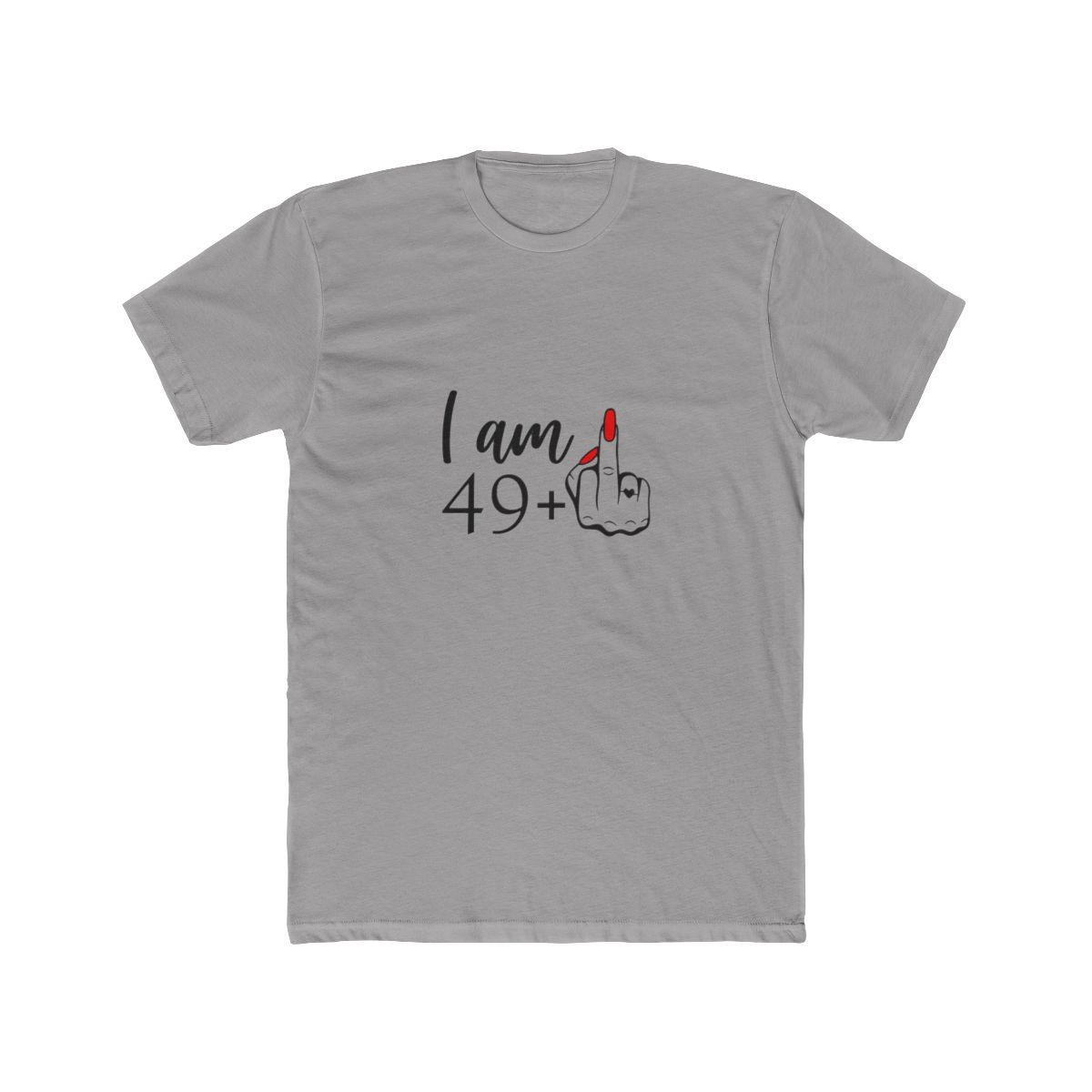 I Am 49+ Red Middle Finger Attitude T Shirt - Official t-shirts merchandise