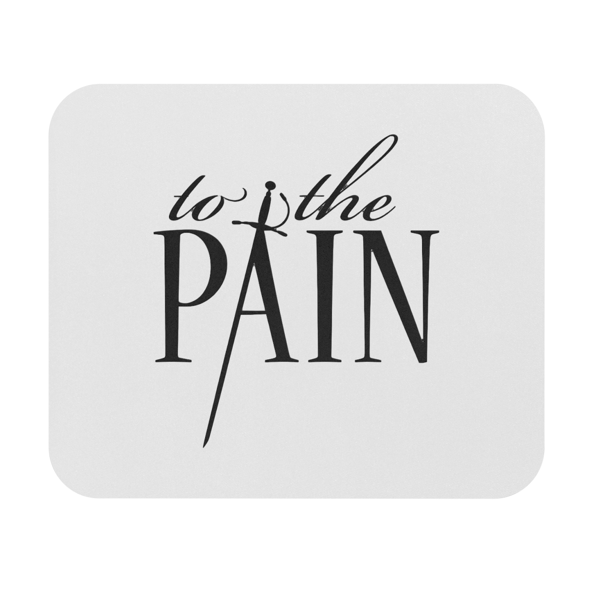 To The Pain Mousepad | Lodge 49 - Official TV Show merchandise