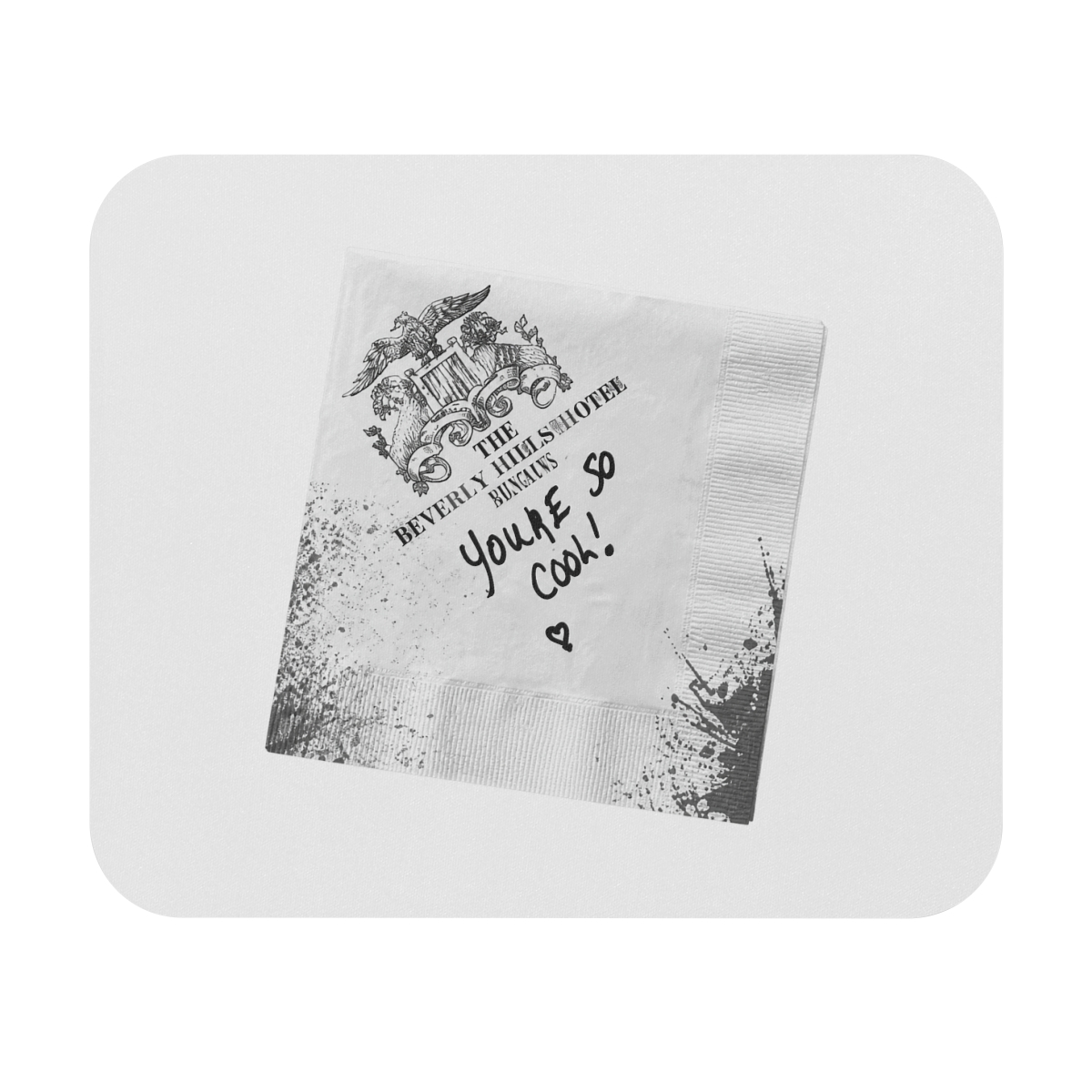 You're So Cool Napkin Mousepad | Lodge 49 - Official TV Show merchandise