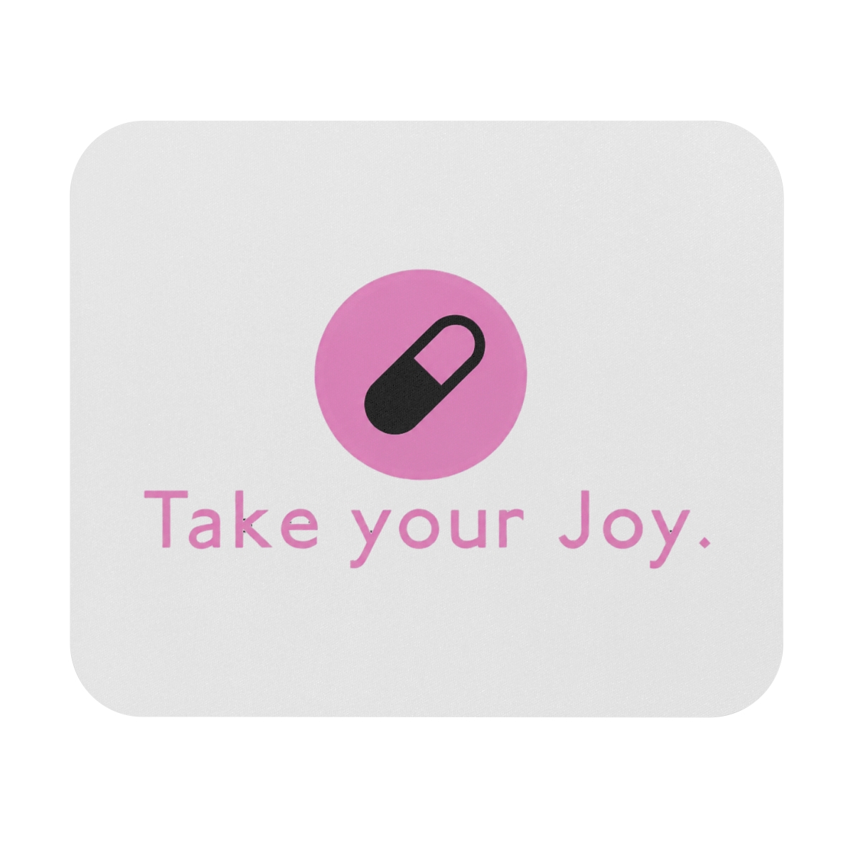 Take Your Joy Mousepad | Lodge 49 - Official TV Show merchandise