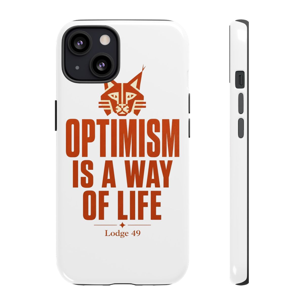 Lodge 49 "Optimism is a way of life" Phone Case