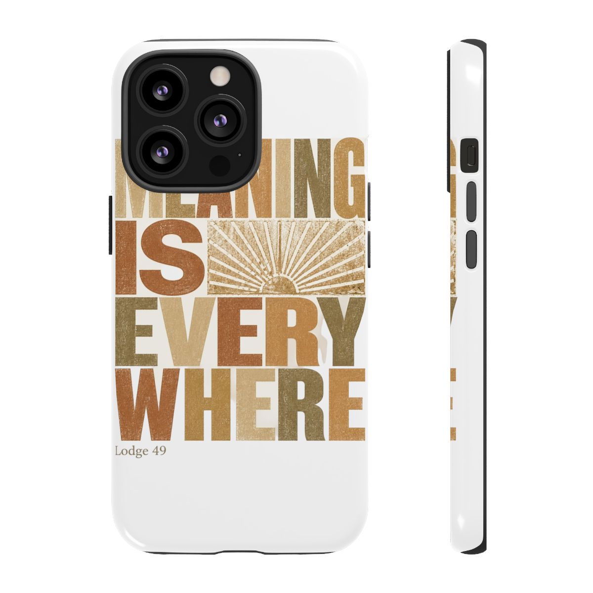 Lodge 49 "Meaning is everywhere" Phone Case - alternate angle 4, merchandise